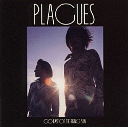 ＰＬＡＧＵＥＳ「昇る陽より東へ」