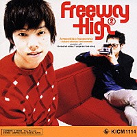 Ｆｒｅｅｗａｙ　Ｈｉｇｈ２「 雨オトコ晴オンナ～オランダ坂で君を待って」