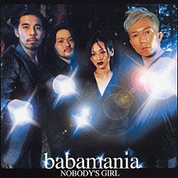 ｂａｂａｍａｎｉａ「ノーバディーズ　ガール」