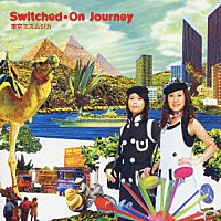 東京エスムジカ「 Ｓｗｉｔｃｈｅｄ－Ｏｎ　Ｊｏｕｒｎｅｙ」