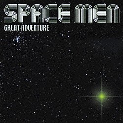 Ｇｒｅａｔ　Ａｄｖｅｎｔｕｒｅ「ＳＰＡＣＥ　ＭＥＮ」