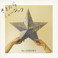 ｔｈｅ　ＡＲＲＯＷＳ「 さよならミュージック」