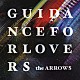 ｔｈｅ　ＡＲＲＯＷＳ「ＧＵＩＤＡＮＣＥ　ＦＯＲ　ＬＯＶＥＲＳ」