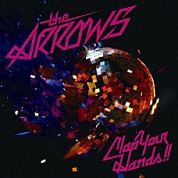 ｔｈｅ　ＡＲＲＯＷＳ「クラップ・ユア・ハンズ！！」