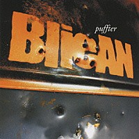 ＢｌｉｅＡＮ「 ｐｕｆｆｔｅｒ」