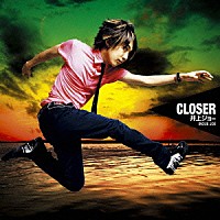 井上ジョー「 ＣＬＯＳＥＲ」