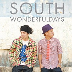 ＳＯＵＴＨ「ＷＯＮＤＥＲＦＵＬＤＡＹＳ」