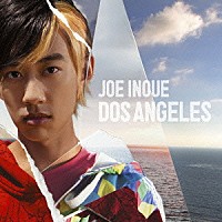 井上ジョー「 ＤＯＳ　ＡＮＧＥＬＥＳ」