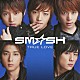 ＳＭ☆ＳＨ「ＴＲＵＥ　ＬＯＶＥ」