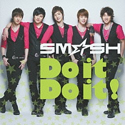 ＳＭ☆ＳＨ「Ｄｏ　ｉｔ　Ｄｏ　ｉｔ！」