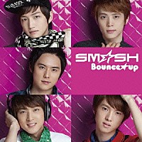 ＳＭ☆ＳＨ「 Ｂｏｕｎｃｅ★ｕｐ」