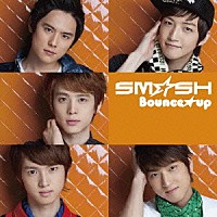 ＳＭ☆ＳＨ「 Ｂｏｕｎｃｅ★ｕｐ」