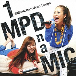 ＠ｄｊｔｏｍｏｋｏ　ｎ　Ｕｃｃａ－Ｌａｕｇｈ「１　ＭＰＤ　ｎ　ａ　ＭＩＣ」