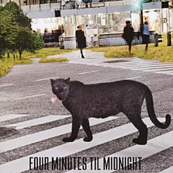 フォー・ミニッツ・ティル・ミッドナイト「ＦＯＵＲ　ＭＩＮＵＴＥＳ　ＴＩＬ　ＭＩＤＮＩＧＨＴ」