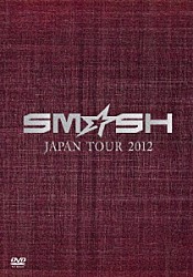 ＳＭ☆ＳＨ「ＳＭ☆ＳＨ　ＪＡＰＡＮ　ＴＯＵＲ　２０１２」