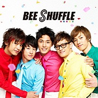 ＢＥＥ　ＳＨＵＦＦＬＥ「 Ｗｅｌｃｏｍｅ　ｔｏ　ｔｈｅ　Ｓｈｕｆｆｌｅ！！」