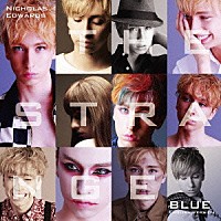 ニコラス・エドワーズ「 Ｔｈｅ　Ｓｔｒａｎｇｅ　－ＢＬＵＥ－　Ｅｎｇｌｉｓｈ　Ｖｅｒｓｉｏｎ」