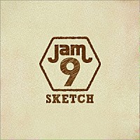 Ｊａｍ９「 ＳＫＥＴＣＨ」