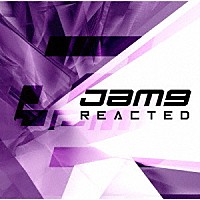 Ｊａｍ９「 ＲＥＡＣＴＥＤ」