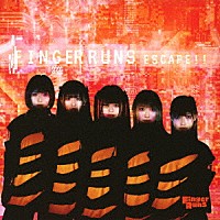 Ｆｉｎｇｅｒ　Ｒｕｎｓ「 Ｅｓｃａｐｅ！！」