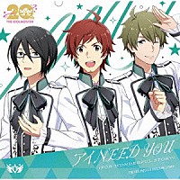 ＴＨＥ　ＩＤＯＬＭ＠ＳＴＥＲ　ＢＲＩＬＬＩＡＮＴ　ＳＴＡＲＳ「 ＴＨＥ　ＩＤＯＬＭ＠ＳＴＥＲシリーズ２０周年記念曲「アイ　ＮＥＥＤ　ＹＯＵ（ＦＯＲ　ＷＯＮＤＥＲＦＵＬ　ＳＴＯＲＹ）」」