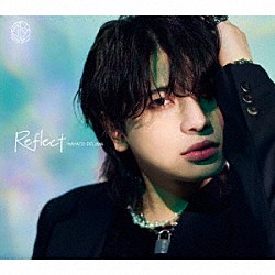 堂島颯人「Ｒｅｆｌｅｃｔ」