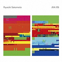 坂本龍一 「／０４　／０５」