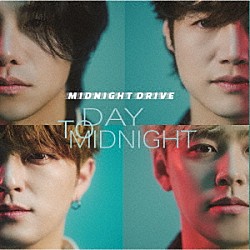 ＭＩＤＮＩＧＨＴ　ＤＲＩＶＥ「ＤＡＹ　ＴＯ　ＭＩＤＮＩＧＨＴ」