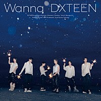 ＤＸＴＥＥＮ「 Ｗａｎｎａ」