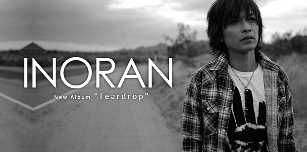 INORAN 『Teardrop』 インタビュー