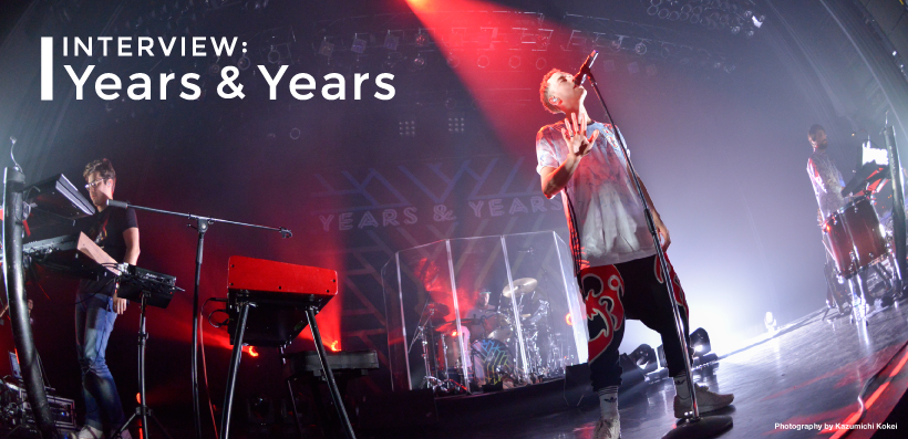 Years & Years 来日インタビュー