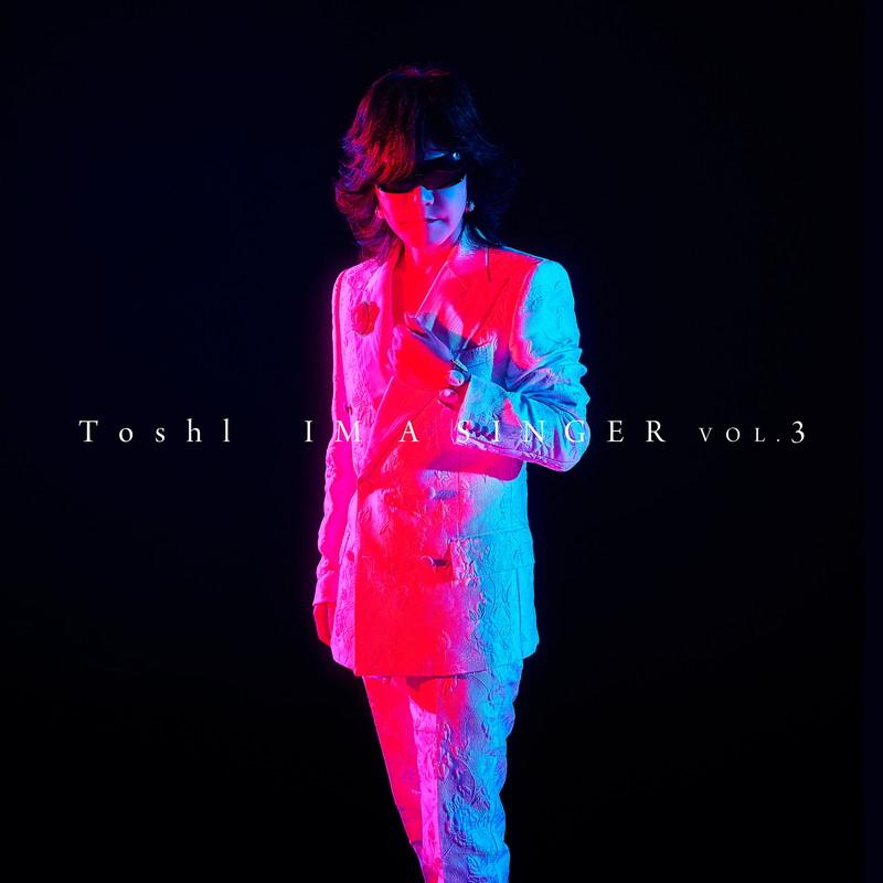 Toshl『IM A SINGER VOL.3』発売記念インタビュー