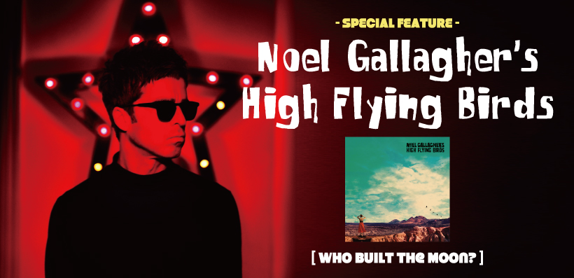 Noel Gallagher’s High Flying Birds