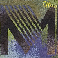 竹内まりや「 Ｍｉｓｓ　Ｍ」