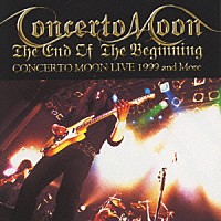 Ｃｏｎｃｅｒｔｏ　Ｍｏｏｎ「 ＬＩＶＥ　１９９９＆ＭＯＲＥ　ＴＨＥ　ＥＮＤ　ＯＦ　ＴＨＥ　ＢＥＧＩＮＮＩＮＧ」