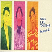 ＳＩＮＧ　ＬＩＫＥ　ＴＡＬＫＩＮＧ「 ヒューマニティー」