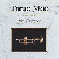 数原晋「 ＴＲＵＭＰＥＴ　ＭＡＪＯＲ」