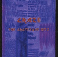 ＣＲＡＺＥ「 ＴＨＥ　ＧＲＯＴＥＳＱＵＥ　ＨＩＴＳ」