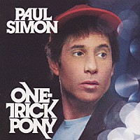 ポール・サイモン「 ＯＮＥ－ＴＲＩＣＫ　ＰＯＮＹ」