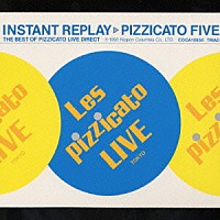 ＰＩＺＺＩＣＡＴＯ　ＦＩＶＥ「 インスタント・リプレイ」