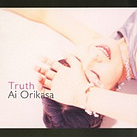 折笠愛「 Ｔｒｕｔｈ」