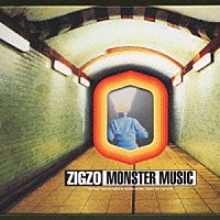 ＺＩＧＺＯ「 ＭＯＮＳＴＥＲ　ＭＵＳＩＣ」