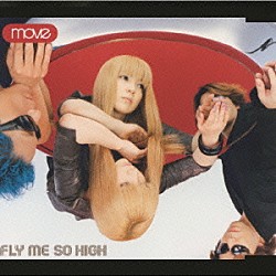 ｍｏｖｅ「ＦＬＹ　ＭＥ　ＳＯ　ＨＩＧＨ」