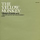 ＴＨＥ　ＹＥＬＬＯＷ　ＭＯＮＫＥＹ「ＴＨＥ　ＶＥＲＹ　ＢＥＳＴ　ＯＦ　ＴＨＥ　ＹＥＬＬＯＷ　ＭＯＮＫＥＹ」