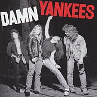 ダム・ヤンキーズ「 ＤＡＭＮ　ＹＡＮＫＥＥＳ」