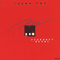 ＳＴＡＲＤＵＳＴ　ＲＥＶＵＥ「 ＴＨＡＮＫ　ＹＯＵ」