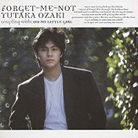 尾崎豊「 ＦＯＲＧＥＴ－ＭＥ－ＮＯＴ／ＯＨ　ＭＹ　ＬＩＴＴＬＥ　ＧＩＲＬ」