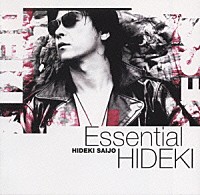 西城秀樹「 Ｅｓｓｅｎｔｉａｌ　ＨＩＤＥＫＩ　３０ｔｈ　Ａｎｎｉｖｅｒｓａｒｙ　Ｂｅｓｔ　Ｃｏｌｌｅｃｔｉｏｎ　１９７２－１９９９」