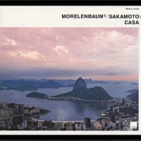 ＭＯＲＥＬＥＮＢＡＵＭ２／ＳＡＫＡＭＯＴＯ「 ＣＡＳＡ」