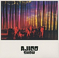 ＡＪＩＣＯ「 ＡＪＩＣＯ　ＳＨＯＷ」